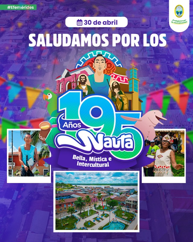 &iexcl;Felices 159 a&ntilde;os, Loreto &ndash; Nauta!