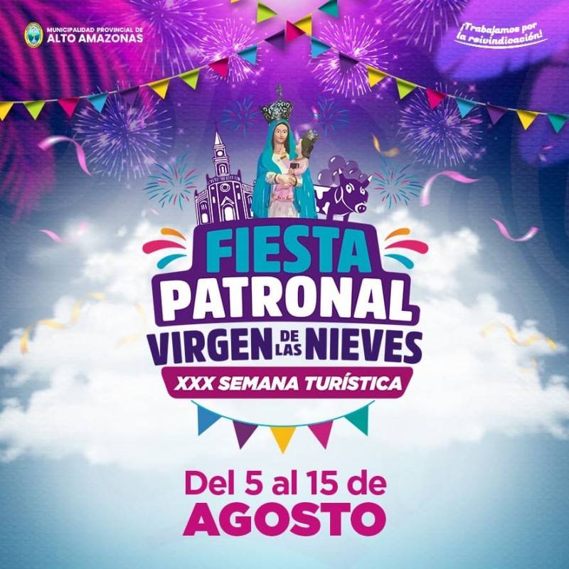 FIESTA PATRONAL "VIRGEN DE LAS NIEVES" Y LA XXX SEMANA TUR&Iacute;STICA DE YURIMAGUAS
