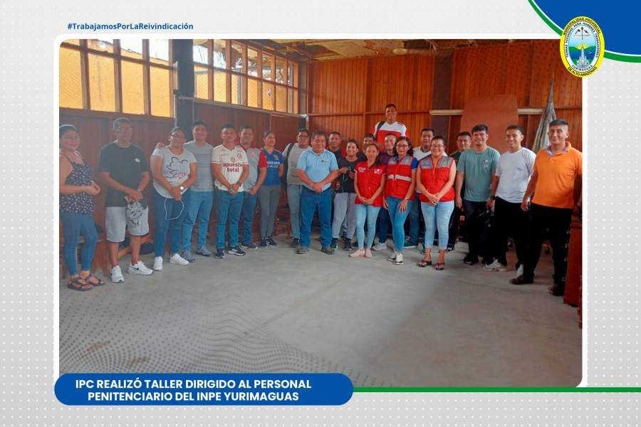 IPC REALIZ&Oacute; TALLER DIRIGIDO AL PERSONAL PENITENCIARIO DEL INPE YURIMAGUAS